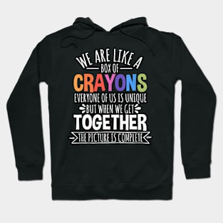 Back To School Teacher We Are Like A Box Of Crayons Hoodie